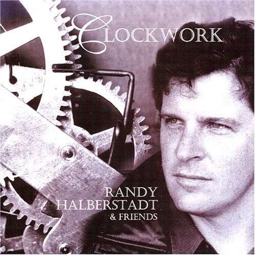Cover for Randy Halberstadt · Clockwork (CD) (2005)