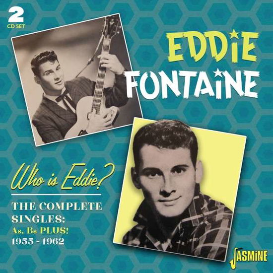 Who Is Eddie? The Complete Singles As & Bs Plus! 1955-1962 - Eddie Fontaine - Musique - JASMINE RECORDS - 0604988087628 - 4 février 2022