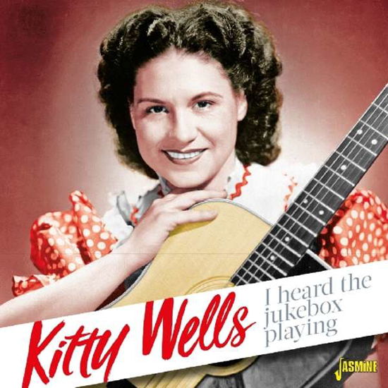 Cover for Kitty Wells · I Heard The Jukebox Playing (CD) (2018)