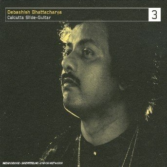 Cover for Debashish Bhattacharya · Calcutta Slide-guitar 3 (CD)