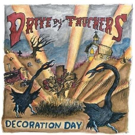 Decoration Day - Drive-By Truckers - Musik - NEW WEST RECORDS, INC. - 0607396500628 - 1 februari 2008