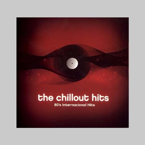 Chillout: 80's Internacional Hits / Various - Chillout: 80's Internacional Hits / Various - Música - ARECP - 0610077340628 - 13 de março de 2012