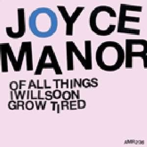 Cover for Joyce Manor · Of All Things I Will Soon Grow Tired (CD) (2012)