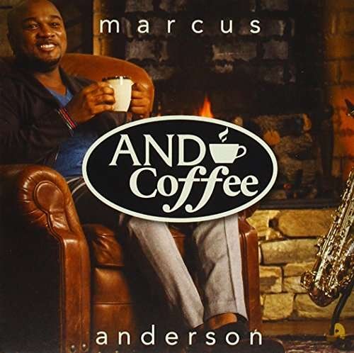 Cover for Marcus Anderson · And Coffee (CD) (2015)