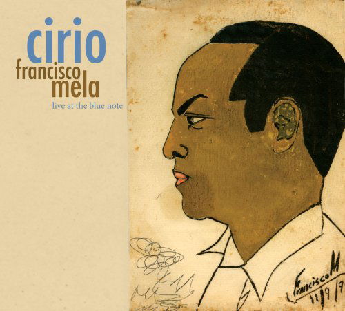 Cover for Francisco Mela · Cirio: Live at the Blue Note (CD) (1990)