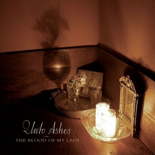 Cover for Unto Ashes · Blood of My Lady (CD) (2009)