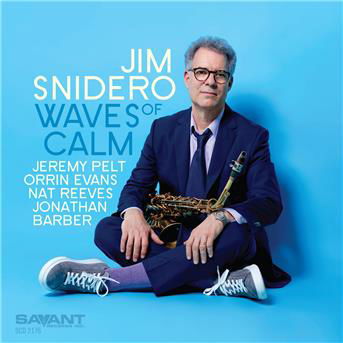 Waves Of Calm - Jim Snidero - Musik - SAVANT RECORDS - 0633842217628 - 5. april 2019