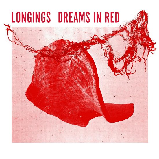 Longings · Dreams In Red (LP) (2023)