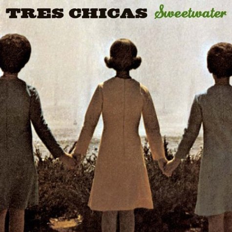 Cover for Tres Chicas · Sweetwater (CD) (2004)