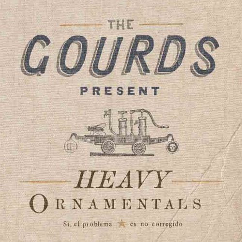 Cover for The Gourds · Heavy Ornamentals (CD) (2006)