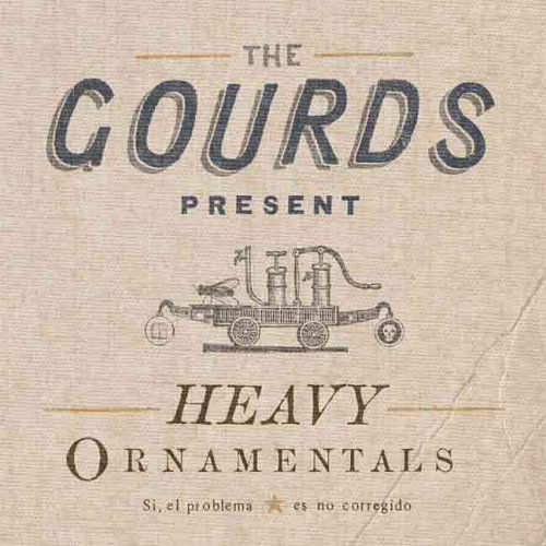 Cover for The Gourds · Heavy Ornamentals (CD) (2006)