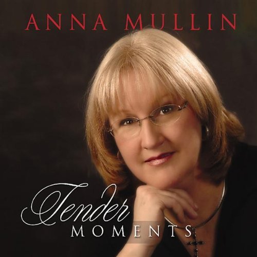 Tender Moments - Anna Mullin - Music - CD Baby - 0634479957628 - June 1, 2004