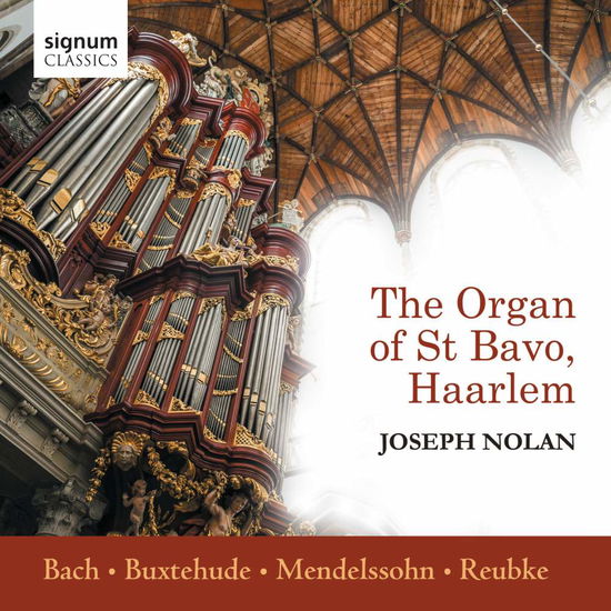 2018 The Organ Of St Bavo. Haarlem - Joseph Nolan - Musikk - SIGNUM RECORDS - 0635212054628 - 31. august 2018