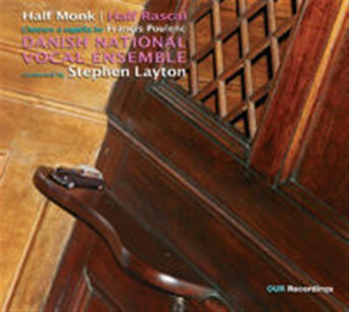 Half Monk & Half Rascal - Poulenc / Danish National Vocal Ensemble / Layton - Musik - OUR - 0636943690628 - 27. März 2012
