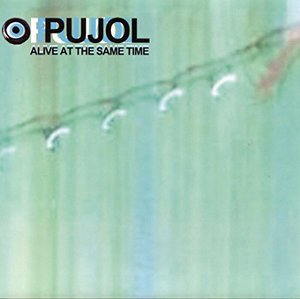 Cover for Pujol · Alive at the Same Time (7&quot;) [Coloured edition] (2010)