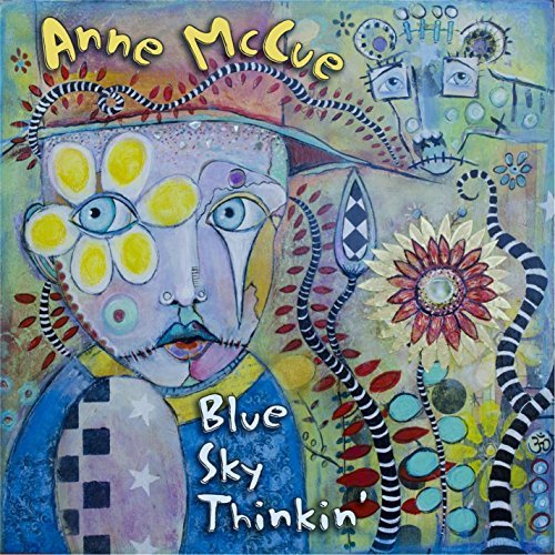 Cover for Anne Mccue · Blue Sky Thinkin (CD) (2015)