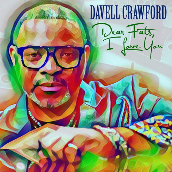 Dear Fats, I Love You - Davell Crawford - Musique - BASIN STREET REC. - 0652905140628 - 4 octobre 2019