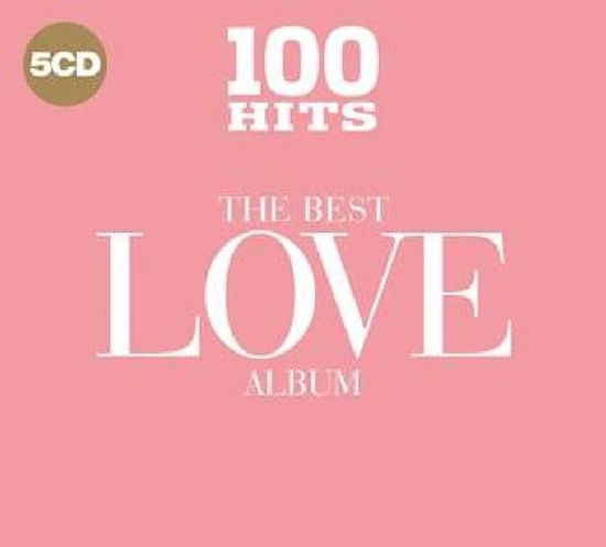 100 Hits - The Best Love Album - V/A - Music - 100 HITS - 0654378720628 - May 2, 2023