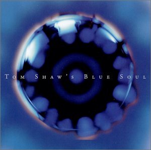 Cover for Tom Shaw · Blue Soul (CD) (2001)