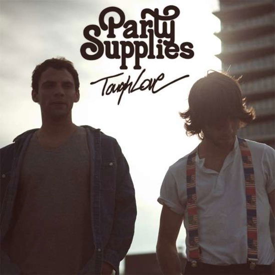 Cover for Party Supplies · Tough Love (CD) (2014)