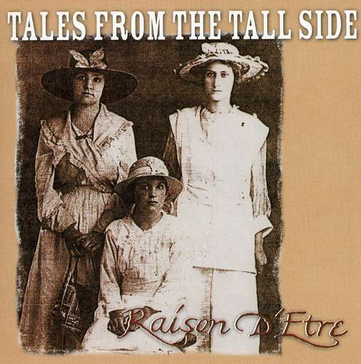 Cover for Raison D'etre · Tales from the Tall Side (CD) (2009)