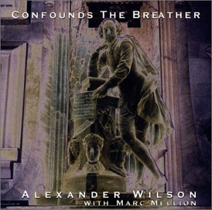 Cover for Alexander Wilson · Confounds the Breather (CD) (2003)