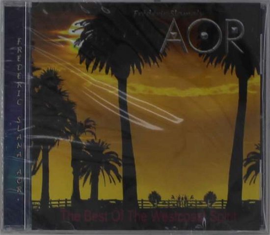 Cover for Aor · The Best Of The Westcoast Spirit (CD) (2020)