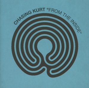 Cover for Chasing Kurt · From the Inside (CD) (2013)