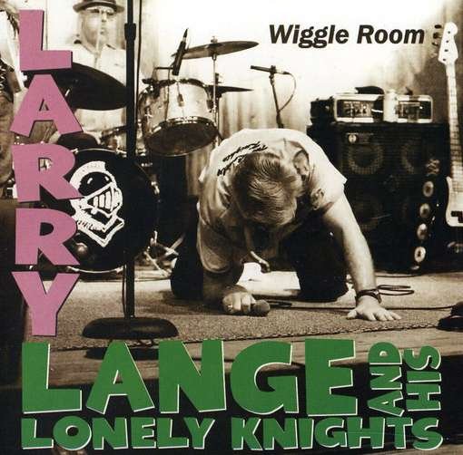 Cover for Larry Lange &amp; His Lonely Knights · Wiggle Room (CD) (2024)
