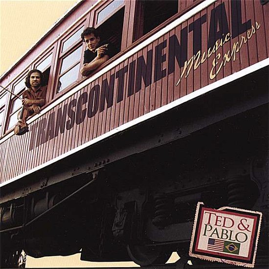 Cover for Ted &amp; Pablo · Transcontinental Music Express (CD) (2007)