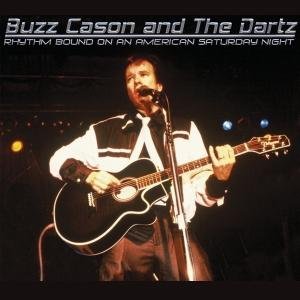 Buzz Cason and the Dartz · Rhythm Bound On An American Saturday Night (CD) [Digipak] (2013)