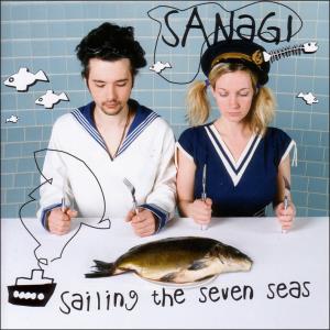 Sailing The Seven Seas - Sanagi - Music - TRAUMTON - 0705304450628 - December 18, 2007