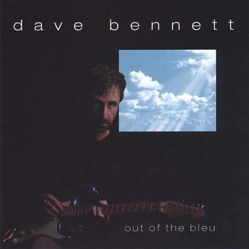 Cover for Dave Bennett · Out of the Bleu (CD) (2004)