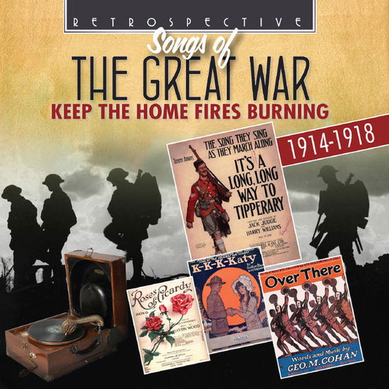 Great War:keep the Home Fires Burning - V/A - Musikk - RETROSPECTIVE - 0710357423628 - 14. mars 2014