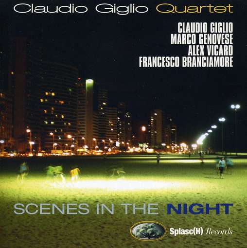 Cover for Claudio Giglio Quartet · Scenes In The Night (CD) (2009)