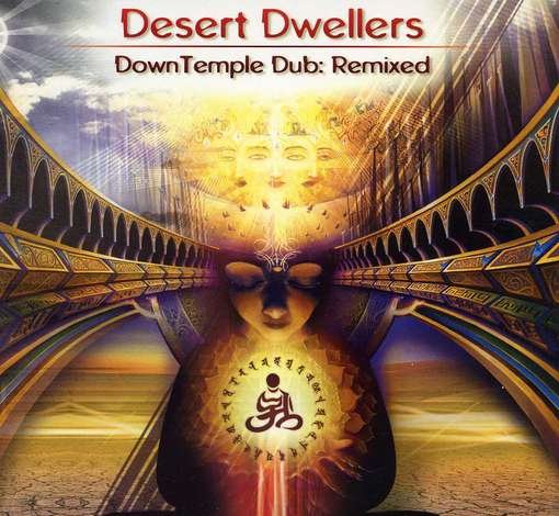 Cover for Desert Dwellers · Downtemple Dub: Remixed (CD) [Remixed edition] (2011)
