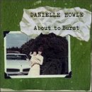 Cover for Danielle Howle · About To Burst (CD) (1996)