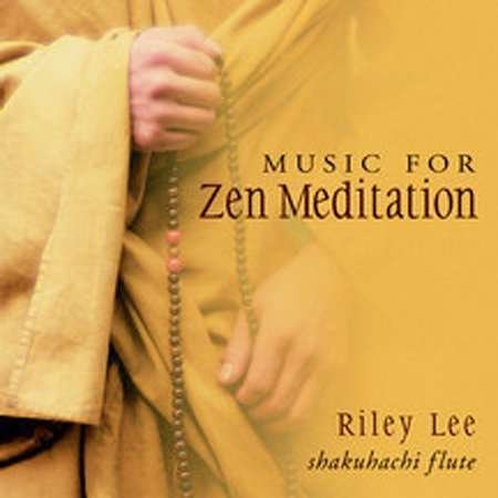Cover for Riley Lee · Music for Zen Meditation (CD) (2003)