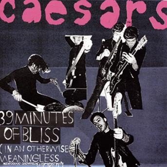 39 minutes of bliss (in an otherwis - Caesars - Música - VIRGIN - 0724358368628 - 31 de mayo de 2004