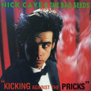 Cover for Nick Cave &amp; the Bad Seeds · Kicking Against Prick (CD) (2006)