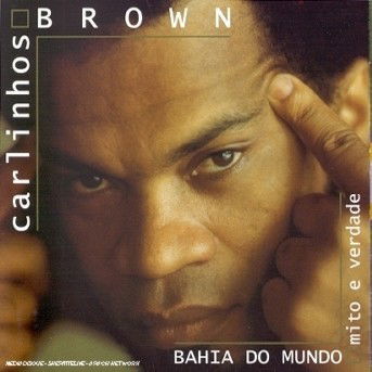 Cover for Carlinhos Brown · Bahia Do Mundo (CD) (2001)