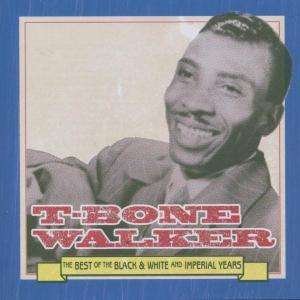 Cover for T-bone Walker · The Best of the Black &amp; White and Imperial Years (CD) (2005)