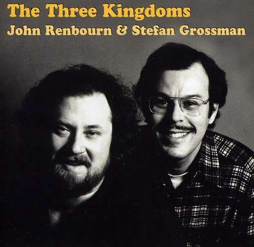 Cover for Renbourn, John / Stefan Grossman · Three Kingdoms (CD) (2012)