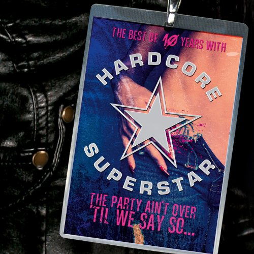 Party Ain't over til We Say So - Hardcore Superstar - Musique - Nuclear Blast Int'l - 0727361280628 - 4 février 2013