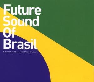Future Sound of Brasil - Various Artists - Music - K7 - 0730003113628 - November 9, 2009