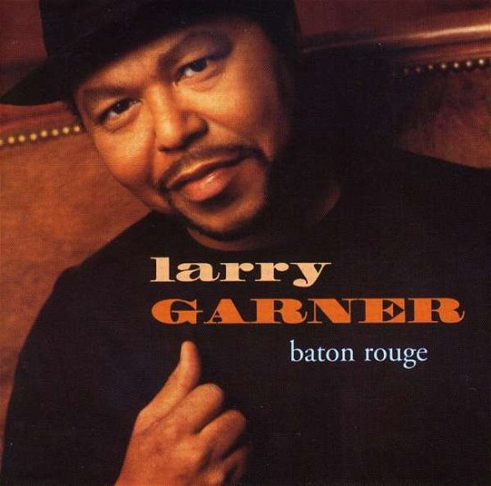 Cover for Larry Garner · Baton Rouge (CD) [Remastered edition] (1999)
