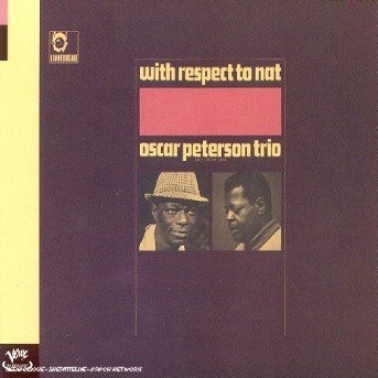 With Respect to Nat - Peterson Oscar Trio - Musique - POL - 0731455748628 - 20 décembre 2005