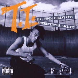 Cover for T.i. · Live from Forest City Correctional (CD) (2009)
