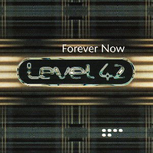 Cover for Level 42 · Level 42 - Forever Now (CD) (2010)