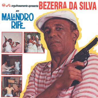 MALANDRO RIFE - BEZERRA DA SILVA - Música -  - 0743217347628 - 1 de julho de 2023